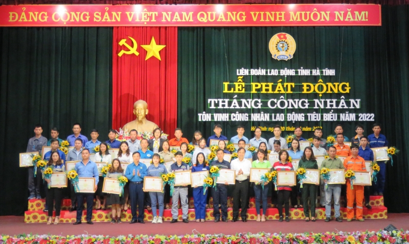 Liên đoàn Lao động tỉnh Hà Tĩnh tổ chức Lễ phát động Tháng Công nhân và tôn vinh Công nhân lao động tiêu biểu năm 2022